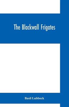 portada The Blackwall frigates (en Inglés)