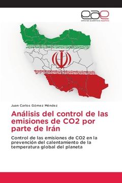 portada Análisis del Control de las Emisiones de co2 por Parte de Irán: Control de las Emisiones de co2 en la Prevención del Calentamiento de la Temperatura Global del Planeta