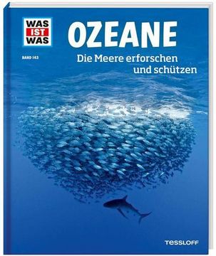 portada Was ist was Band 143 Ozeane. Die Meere Erforschen und Schützen (in German)