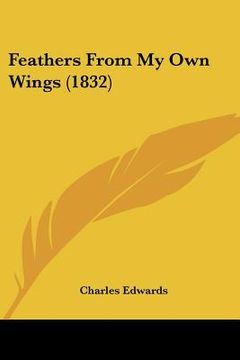 portada feathers from my own wings (1832) (in English)