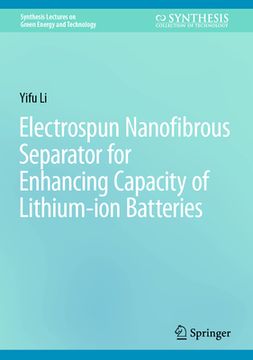portada Electrospun Nanofibrous Separator for Enhancing Capacity of Lithium-Ion Batteries (in English)