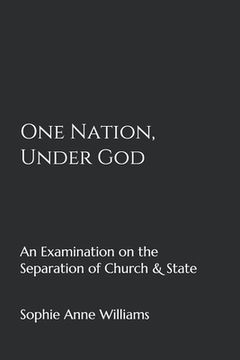 portada One Nation, Under God: An Examination of the Separation of Church & State (en Inglés)