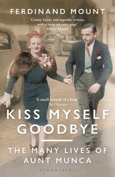 portada Kiss Myself Goodbye: The Many Lives of Aunt Munca (en Inglés)