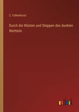 portada Durch die Wüsten und Steppen des dunklen Weltteils (in German)