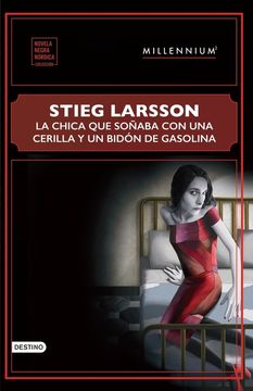 portada La Chica que Sonaba con una Cerilla y un Bidon de Gasolina (in Spanish)