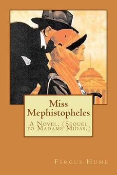portada Miss Mephistopheles: A Novel, (Sequel to Madame Midas.) (in English)