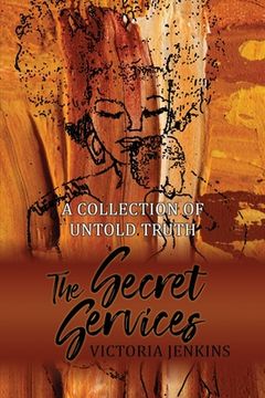 portada The Secret Services: A Collection of Untold Truth (in English)