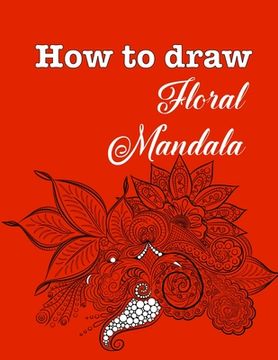 portada How to draw floral mandala (en Inglés)