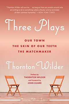 portada Three Plays: Our Town, the Skin of our Teeth, and the Matchmaker (in English)