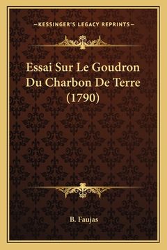 portada Essai Sur Le Goudron Du Charbon De Terre (1790) (in French)