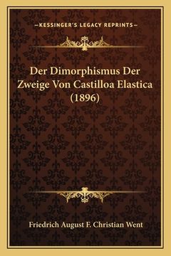 portada Der Dimorphismus Der Zweige Von Castilloa Elastica (1896) (en Alemán)