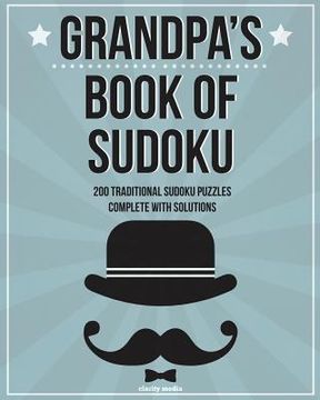 portada Grandpa's Book Of Sudoku: 200 traditional sudoku puzzles in easy, medium & hard (en Inglés)