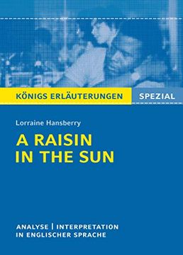 portada A Raisin in the sun von Lorraine Hansberry: Textanalyse und Interpretation in Englischer Sprache. (Königs Erläuterungen Spezial) (en Inglés)
