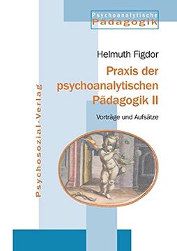 portada Praxis der Psychoanalytischen Pädagogik 2: Vorträge und Aufsätze (en Alemán)