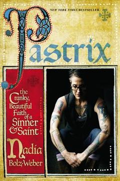 portada Pastrix: The Cranky, Beautiful Faith of a Sinner & Saint (en Inglés)