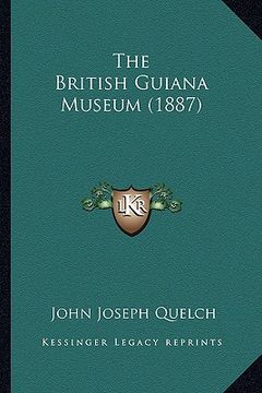 portada the british guiana museum (1887) (en Inglés)