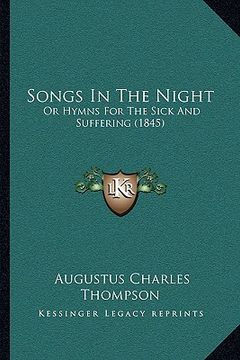 portada songs in the night: or hymns for the sick and suffering (1845) (en Inglés)