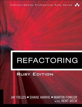 portada Refactoring: Ruby Edition: Ruby Edition (Addison-Wesley Professional Ruby) 