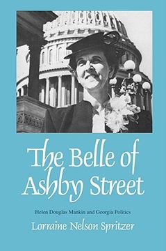 portada the belle of ashby street: helen douglas mankin and georgia politics (en Inglés)