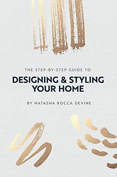 portada The Step-By-Step Guide to Designing and Styling Your Home (en Inglés)