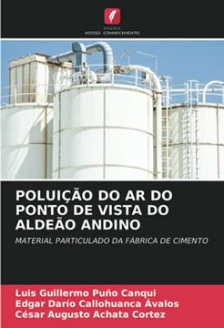 portada Poluição do ar do Ponto de Vista do Aldeão Andino: Material Particulado da Fábrica de Cimento (en Portugués)
