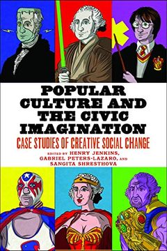 portada Popular Culture and the Civic Imagination: Case Studies of Creative Social Change (en Inglés)