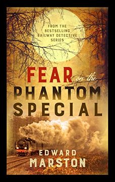 portada Fear on the Phantom Special: Dark Deeds for the Railway Detective to Investigate: 17 (Railway Detective, 17) (en Inglés)