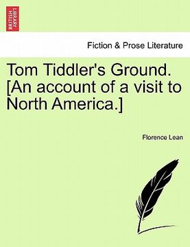 portada tom tiddler's ground. [an account of a visit to north america.] (en Inglés)