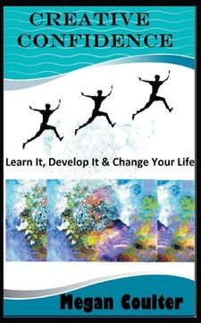 portada Creative Confidence: Learn it, Develop it & Change Your Life (en Inglés)