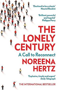 portada The Lonely Century: A Call to Reconnect (en Inglés)