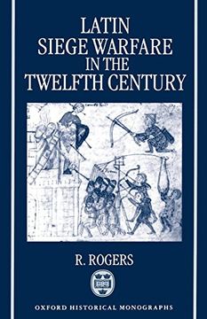 portada Latin Siege Warfare in the Twelfth Century (en Inglés)