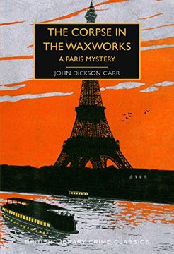 portada The Corpse in the Waxworks: A Paris Mystery: 87 (British Library Crime Classics) (in English)