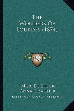 portada the wonders of lourdes (1874)