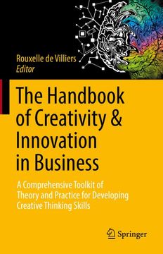 portada The Handbook of Creativity & Innovation in Business: A Comprehensive Toolkit of Theory and Practice for Developing Creative Thinking Skills 