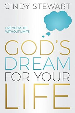 portada God's Dream for Your Life: Live Your Life Without Limits! (en Inglés)