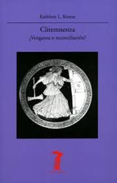 portada Clitemnestra: Venganza o Reconciliación? 232 (la Balsa de la Medusa) (in Spanish)