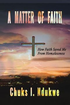 portada A Matter of Faith: How Faith Saved Me From Homelessness (en Inglés)