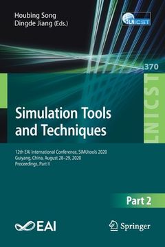 portada Simulation Tools and Techniques: 12th Eai International Conference, Simutools 2020, Guiyang, China, August 28-29, 2020, Proceedings, Part II