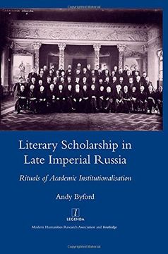 portada Literary Scholarship in Late Imperial Russia (1870s-1917): Rituals of Academic Institutionalism (in English)
