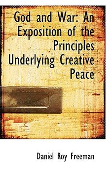 portada god and war: an exposition of the principles underlying creative peace (en Inglés)