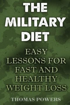 portada The Military Diet: Easy Lessons For Fast And Healthy Weight Loss