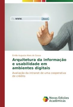 portada Arquitetura da informação e usabilidade em ambientes digitais: Avaliação da intranet de uma cooperativa de crédito (Portuguese Edition)