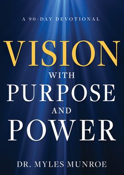 portada Vision With Purpose and Power: A 90-Day Devotional 