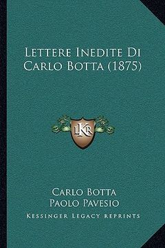 portada lettere inedite di carlo botta (1875) (in English)