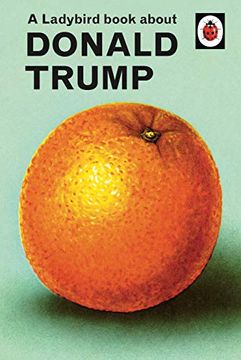 portada A Ladybird Book About Donald Trump (en Inglés)