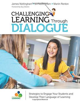 portada Challenging Learning Through Dialogue: Strategies to Engage Your Students and Develop Their Language of Learning (Corwin Teaching Essentials)