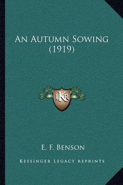 portada an autumn sowing (1919) (en Inglés)