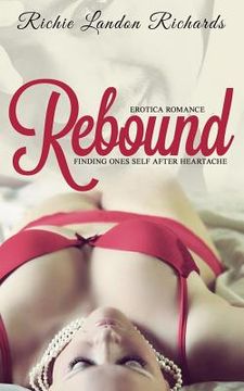 portada Rebound: Finding ones self after heartache (en Inglés)