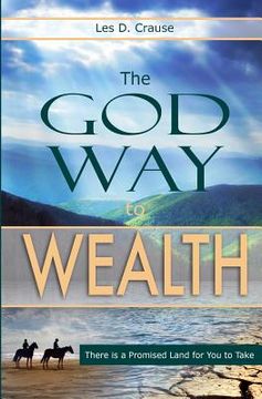 portada The God Way to Wealth: Identifying Your Business Calling