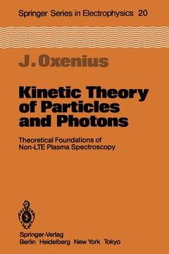 portada kinetic theory of particles and photons: theoretical foundations of non-lte plasma spectroscopy (en Inglés)